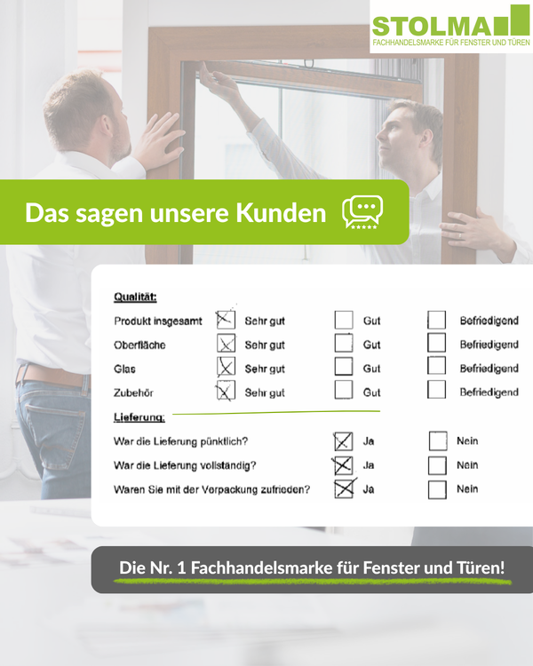 Kundenbewertung zur Qualität, Oberfläche, Verglasung und Zubehör von Fenstern und Türen sowie zur pünktlichen und vollständigen Lieferung von STOLMA